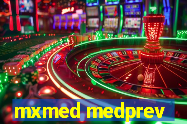 mxmed medprev